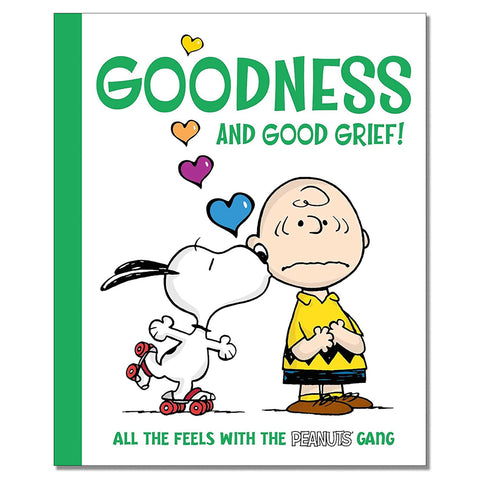 Goodness and Good Grief!